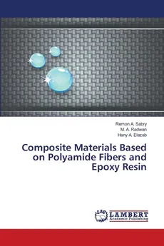 Composite Materials Based on Polyamide Fibers and Epoxy Resin - Remon A. Sabry