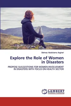 Explore the Role of Women in Disasters - Asghari Behnaz Abolshams