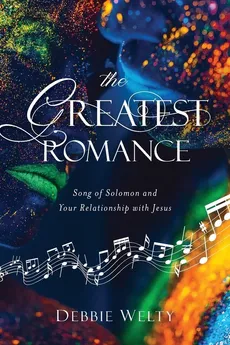 The Greatest Romance - Debbie Welty