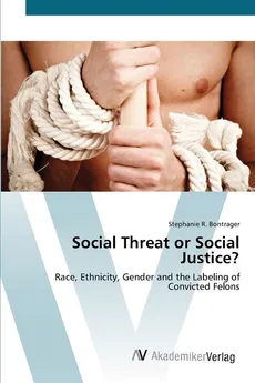 Social Threat or Social Justice? - Stephanie R. Bontrager