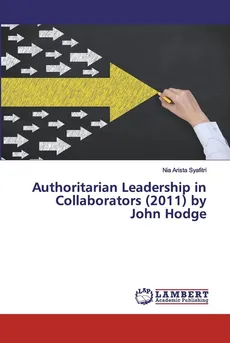 Authoritarian Leadership in Collaborators (2011) by John Hodge - Nia Arista Syafitri