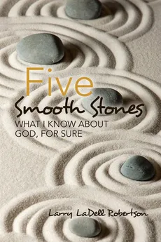 Five Smooth Stones - Larry LaDell Robertson