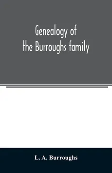 Genealogy of the Burroughs family - Burroughs L. A.