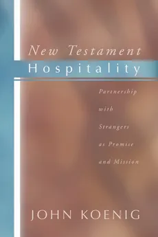 New Testament Hospitality - John Koenig
