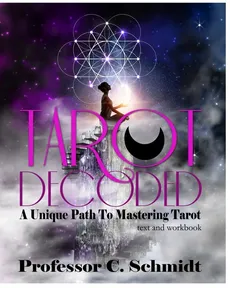 Tarot Decoded - Professor Christy A. Schmidt