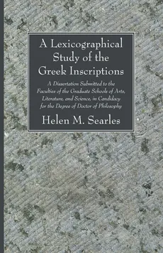 A Lexicographical Study of the Greek Inscription - Helen M. Searles