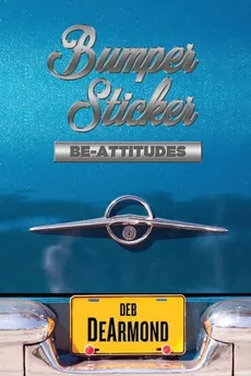 Bumper Sticker Be-Attitudes - Deb DeArmond