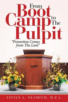 From Boot Camp to the Pulpit - M.P.A. Vivian A. Nesmith