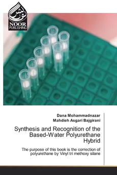Synthesis and Recognition of the Based-Water Polyurethane Hybrid - Dana Mohammadnazar