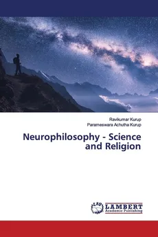 Neurophilosophy - Science and Religion - Ravikumar Kurup