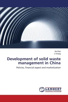 Development of solid waste management in China - Xin Ren