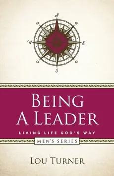 Being a Leader - Lou Turner