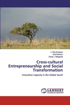 Cross-cultural Entrepreneurship and Social Transformation - J. Otto Kroesen