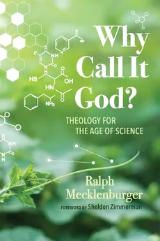 Why Call It God? - Ralph Mecklenburger
