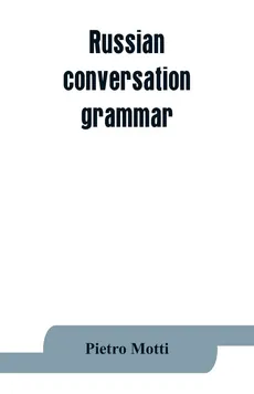 Russian conversation-grammar - Pietro Motti
