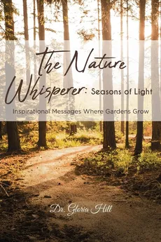 The Nature Whisperer - Dr. Gloria Hill