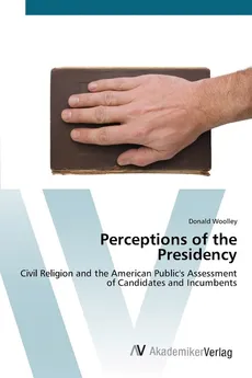 Perceptions of the Presidency - Donald Woolley