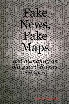 Fake News, Fake Maps - Samir Goradia