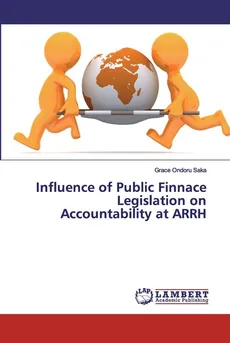 Influence of Public Finnace Legislation on Accountability at ARRH - Saka Grace Ondoru