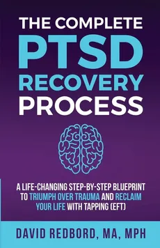 The Complete PTSD Recovery Process - David Redbord