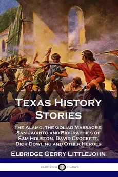 Texas History Stories - Elbridge Gerry Littlejohn