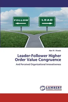 Leader-Follower Higher Order Value Congruence - Woods Alan W.