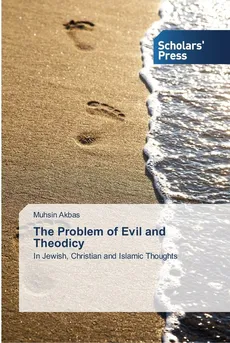 The Problem of Evil and Theodicy - Muhsin Akbas