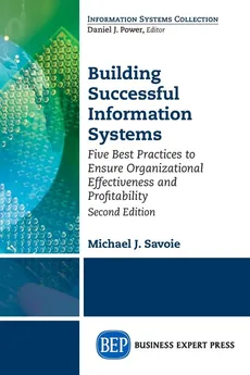 Building Successful Information Systems - Michael J. Savoie