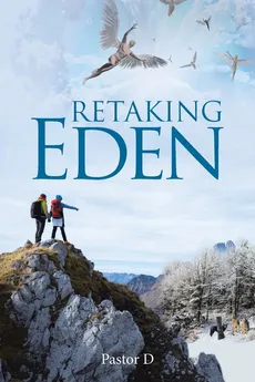 Retaking Eden - Pastor D