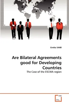 Are Bilateral Agreements good for Developing Countries - Gretta SAAB