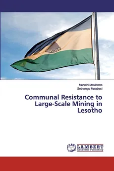 Communal Resistance to Large-Scale Mining in Lesotho - Mannini Masihleho
