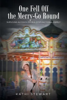 One Fell Off The Merry-Go Round - Kathi Stewart