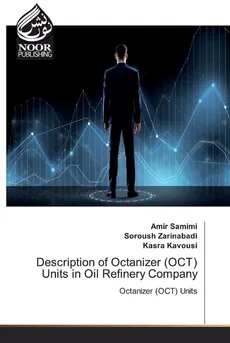 Description of Octanizer (OCT) Units in Oil Refinery Company - Amir Samimi
