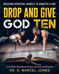 Drop and Give God Ten Devotional/Planner - E. Marcel Jones