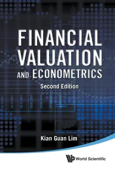 Financial Valuation and Econometrics - Kian Guan Lim