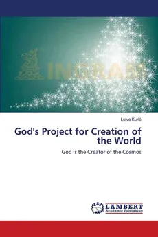 God's Project for Creation of the World - Lutvo Kuric