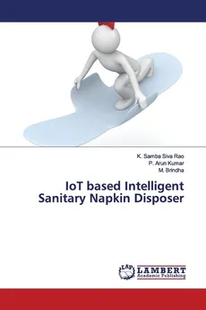 IoT based Intelligent Sanitary Napkin Disposer - K. Samba Siva Rao