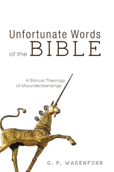Unfortunate Words of the Bible - G. P. Wagenfuhr