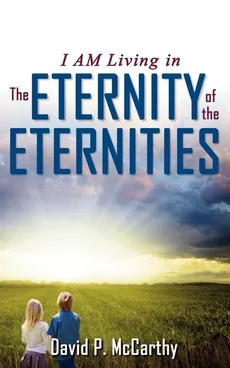 The Eternity of the Eternities - David P. McCarthy
