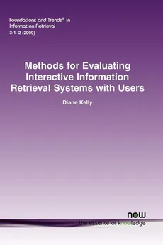 Methods for Evaluating Interactive Information Retrieval Systems with Users - Diane Kelly