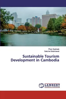 Sustainable Tourism Development in Cambodia - Phan Sopheak