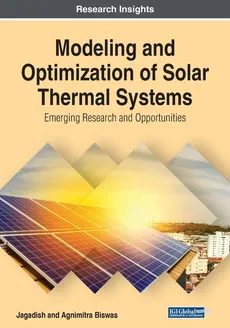 Modeling and Optimization of Solar Thermal Systems - Agnimitra Biswas