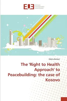 The 'Right to Health Approach' to Peacebuilding - Odeta Berberi