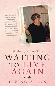 Waiting to Live Again - Mildred Jean Watkins