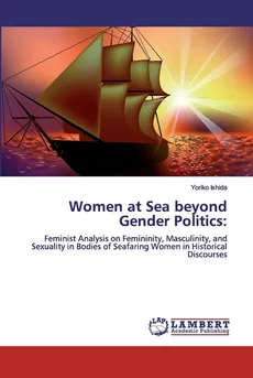 Women at Sea beyond Gender Politics - Yoriko Ishida