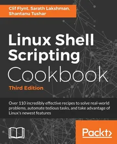 Linux Shell Scripting Cookbook, Third Edition - Flynt Clif
