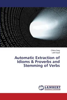 Automatic Extraction of Idioms & Proverbs and Stemming of Verbs - Chitra Garg