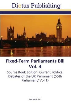 Fixed-Term Parliaments Bill Vol. 4