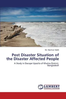 Post Disaster Situation of the Disaster Affected People - Sk Nazmus Sakib