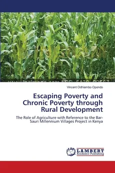 Escaping Poverty and Chronic Poverty through Rural Development - Vincent Odhiambo Opondo